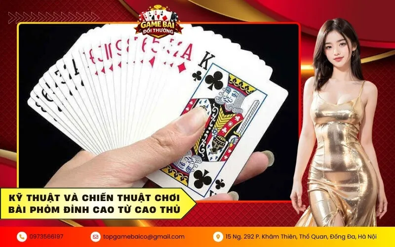 Cách Chơi Bài Phỏm (Tá Lả) Giỏi: Mẹo Câu Bài, Gửi Bài 2 Kỹ thuật và chiến thuật chơi bài phỏm đỉnh cao từ cao thủ