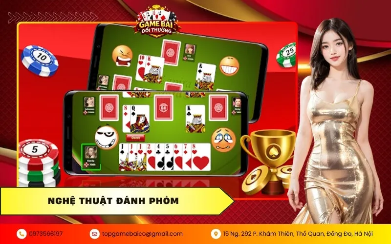 Nghệ thuật đánh Phỏm đỉnh cao và cách chốt hạ khiến đối thủ bất ngờ 6 Nghệ thuật đánh Phỏm