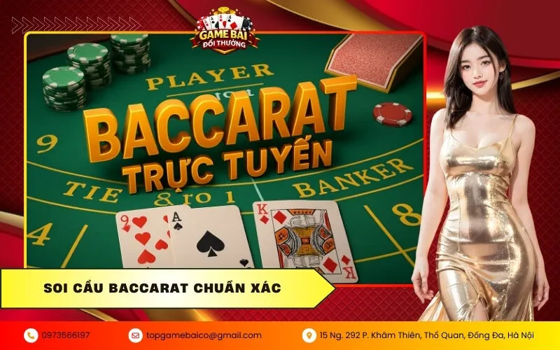 Cách soi cầu Baccarat chuẩn xác giúp về bờ nhanh chóng mỗi ngày 11 Soi cầu Baccarat chuẩn xác