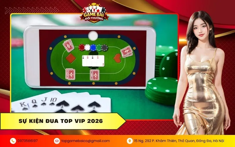 Hướng dẫn tham gia sự kiện đua Top và nhận thưởng VIP đặc quyền 2026 9 Sự kiện đua Top VIP 2026
