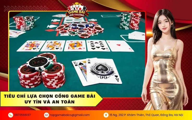 Những dòng Game Bài Dân Gian được yêu thích nhất trong năm 2026 4 Tiêu chí lựa chọn cổng game bài uy tín và an toàn