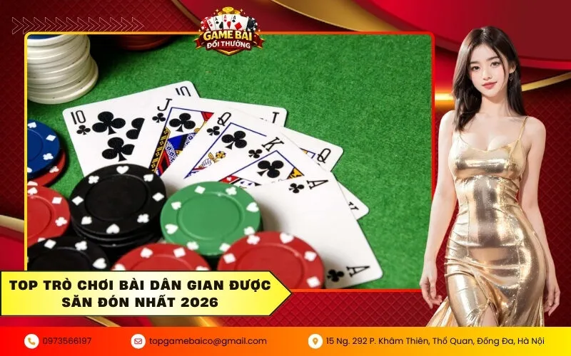 Những dòng Game Bài Dân Gian được yêu thích nhất trong năm 2026 3 Top trò chơi bài dân gian được săn đón nhất 2026